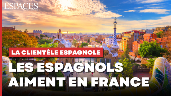 La clientèle espagnole - Ce que les espagnols aiment en France