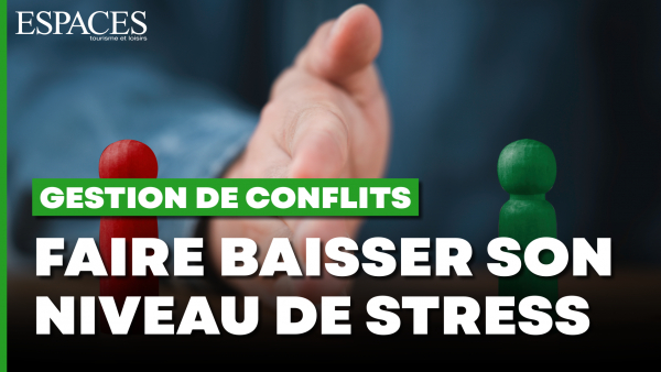Gestion de conflits - Faire baisser son niveau de stress