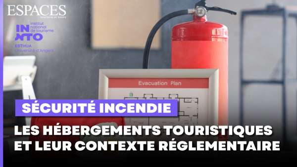 Sécurité incendie avec l'ESTHUA - Les hébergements touristiques et leur contexte réglementaire